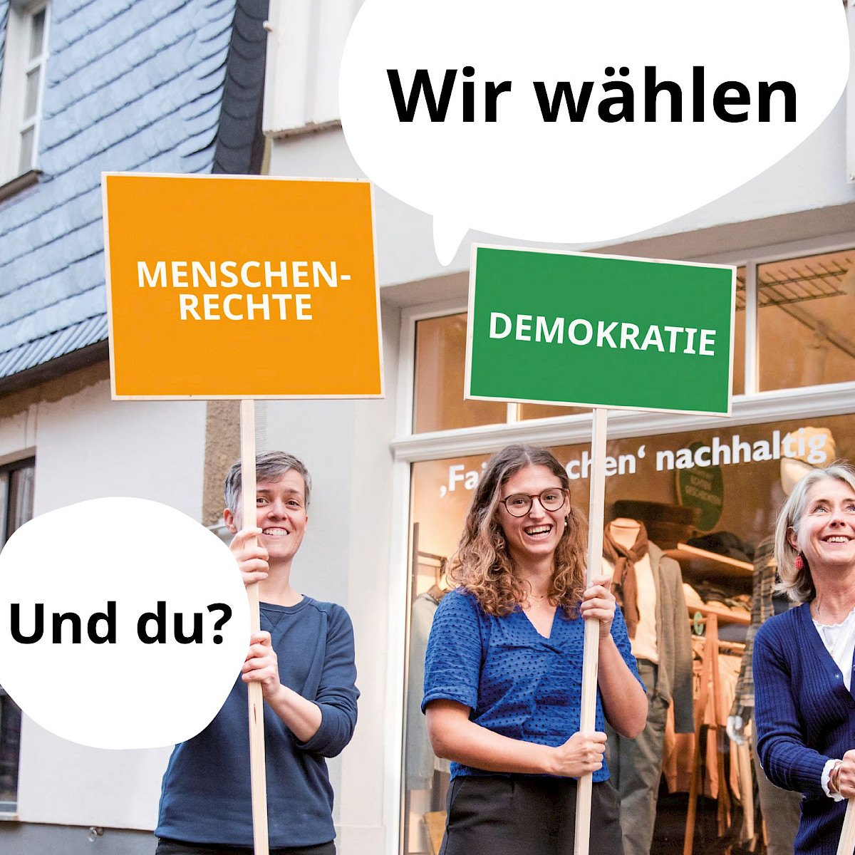 Wir wählen Menschenrechte, Demokratie und Respekt. Und du?
